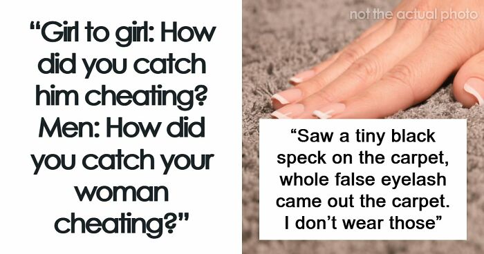 “Hidden Folder Had Pics Of Him & This Lady”: 61 Wild Ways People Found Out Their Partner Was Cheating