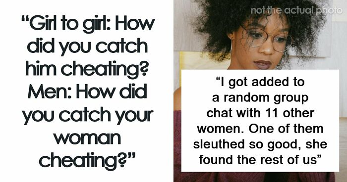 “Hidden Folder Had Pics Of Him & This Lady”: 61 Wild Ways People Found Out Their Partner Was Cheating