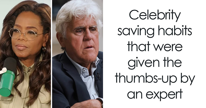“Be Frugal”: Celebrity Saving Habits That Were Given The Thumbs-Up By An Expert