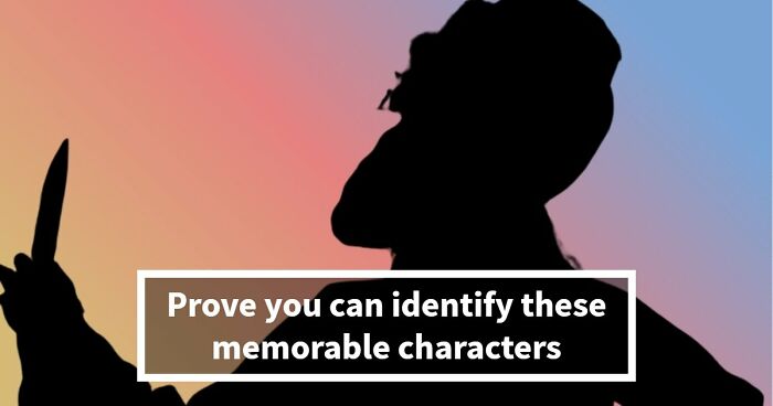 Prove You Can Recognize These 24 Memorable Characters By Just Their Silhouettes