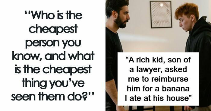 “Saved 15 Cents Or Whatever”: 81 People Who Took Being Frugal To The Next Level