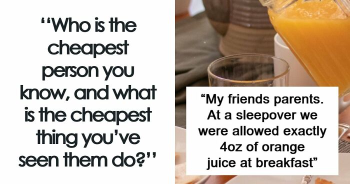 “Saved 15 Cents Or Whatever”: 81 People Who Took Being Frugal To The Next Level