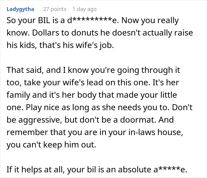 Comment advising to take wife's lead on brother-in-law behavior around newborn Comment advising to take wife's lead on brother-in-law behavior around newborn
