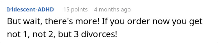 Sarcastic comment referencing multiple divorces related to spying and cheating issues.