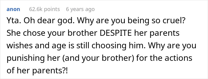 Comment questioning cruelty of banning brother's girlfriend despite parents' disapproval Comment questioning cruelty of banning brother's girlfriend despite parents' disapproval