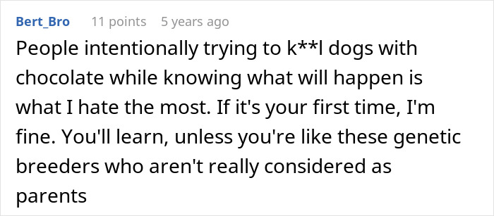 Comment condemning people who harm dogs with chocolate in rich daughter dispute Comment condemning people who harm dogs with chocolate in rich daughter dispute