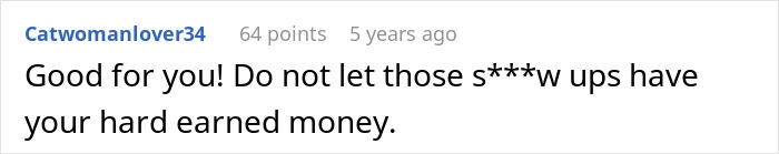 Supportive comment advising not to let parents take hard earned money Supportive comment advising not to let parents take hard earned money