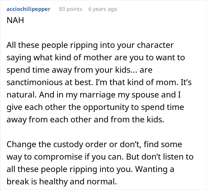 A reddit comment from acciochilipepper with 83 points, stating that wanting a break is healthy for parents.