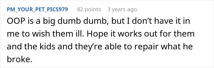 A Reddit comment showing empathy for a guy who leaves his wife and kids but hopes they repair what he broke, emphasizing regret.