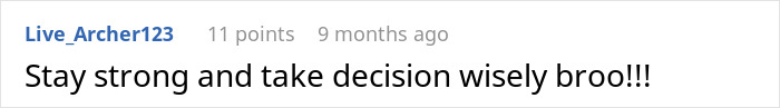 A comment reads: Live_Archer123 11 points 9 months ago. Stay strong and take decision wisely broo!!! A response to an arranged marriage nightmare.
