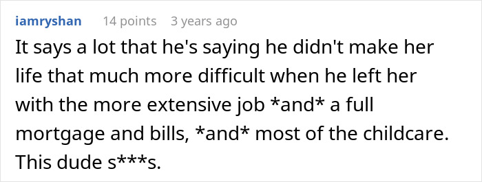 A Reddit comment criticizing a man who left his wife and kids, regretting it later. He created more difficulty for her.