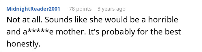 Opinion stating the sister would be a horrible mother and infertile status might be for the best Opinion stating the sister would be a horrible mother and infertile status might be for the best