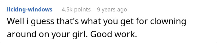 A Reddit comment from user "licking-windows" reads: "Well i guess that's what you get for clowning around on your girl. Good work." This relates to the story of a fianc&eacute;e replacing items with clowns.