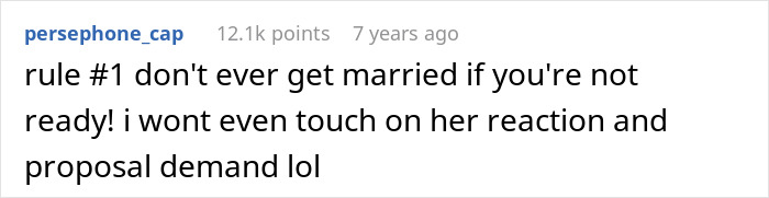 Comment advising against marriage when not ready and reaction to proposal demand Comment advising against marriage when not ready and reaction to proposal demand