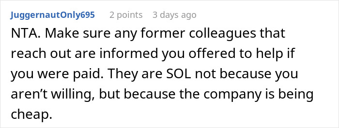 A Reddit comment about a developer being a budget burden. The comment advises informing former colleagues that help was offered for pay after the system broke.