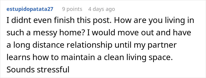 A Reddit comment from 'estupidopatata27' expressing bewilderment at a messy home, leaving people questioning his sanity.