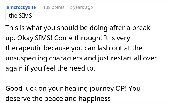 A Reddit comment suggests playing The Sims after betrayal by sister with BF, for therapeutic lashing out. A Reddit comment suggests playing The Sims after betrayal by sister with BF, for therapeutic lashing out.