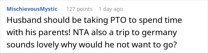 Comment suggesting husband take PTO to spend time with parents during in-laws' visits Comment suggesting husband take PTO to spend time with parents during in-laws' visits
