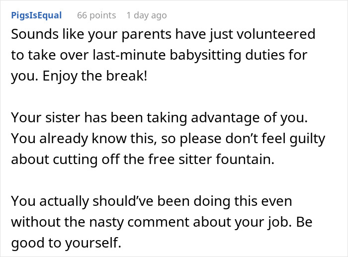 Comment advising to enjoy break as parents take over babysitting duties and warns about sister's advantage Comment advising to enjoy break as parents take over babysitting duties and warns about sister's advantage