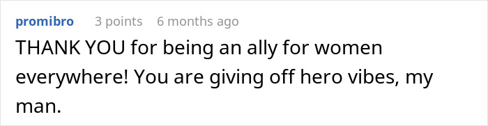 A comment from user promibro, saying Thank You for being an ally for women everywhere, giving off hero vibes. Coworker from hell.