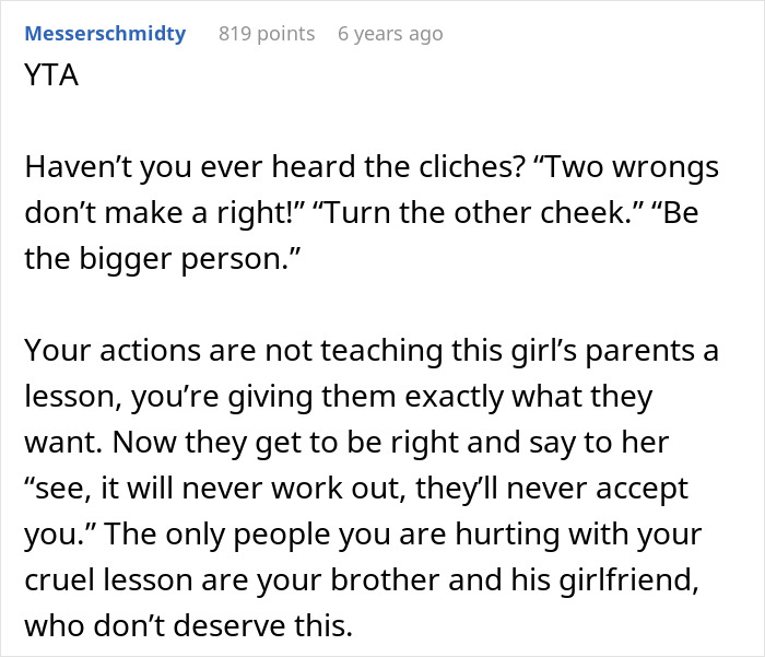 Comment about being the bigger person in brother's girlfriend family ban scenario Comment about being the bigger person in brother's girlfriend family ban scenario