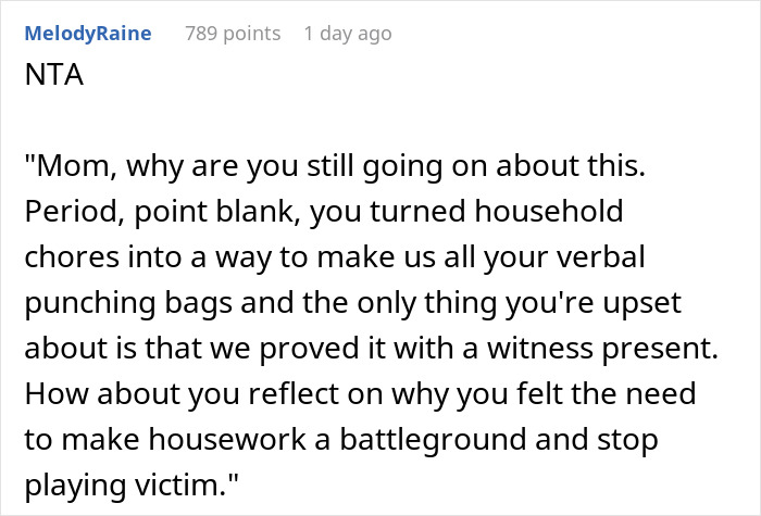 Comment telling mom to stop using chores for verbal attacks in cleaning conflict Comment telling mom to stop using chores for verbal attacks in cleaning conflict