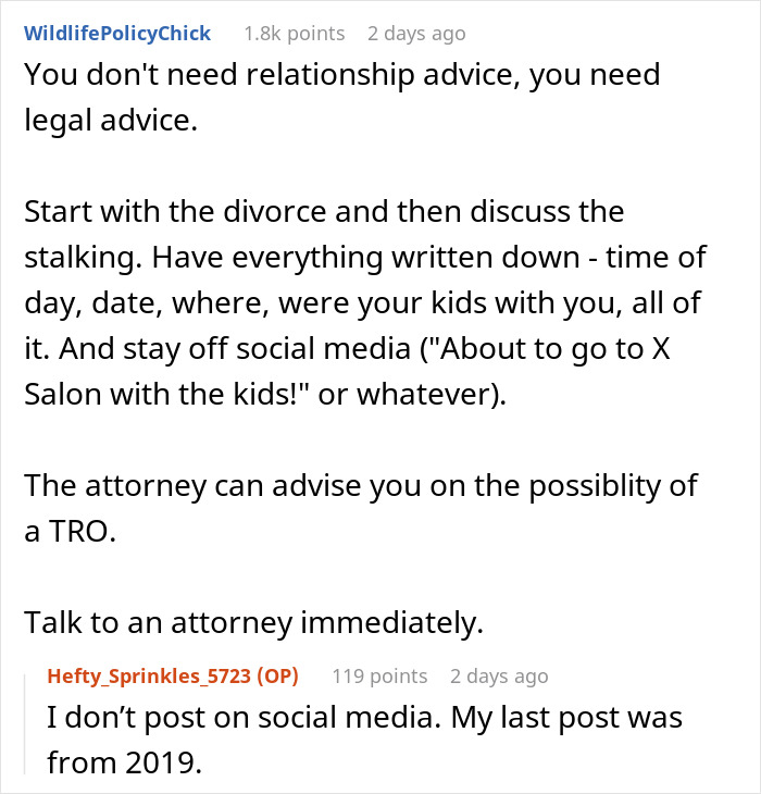 Advice to seek legal help and document stalking incidents for divorce and protection orders