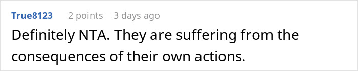 A Reddit comment by user True8123 reads: "Definitely NTA. They are suffering from the consequences of their own actions," relating to the developer budget burden and system broken.