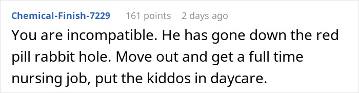 Comment advising to leave and get job, calling partner's views traditional values and incompatibility