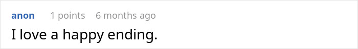 A Reddit comment by "anon" states, "I love a happy ending," relating to the story of a man inconveniencing his coworker.
