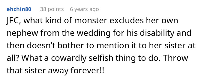 Bigoted Bride Makes Sure Autistic Nephew Isn't At Wedding, Lies To Sis About It Being Kid-Free Event Bigoted Bride Makes Sure Autistic Nephew Isn't At Wedding, Lies To Sis About It Being Kid-Free Event