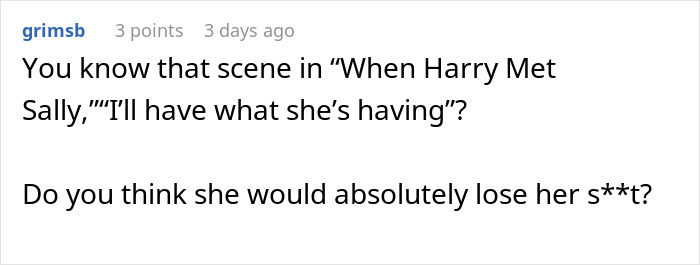 Comment referencing When Harry Met Sally scene linked to restaurant order tantrum