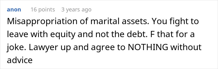 A Reddit comment advises a wife to lawyer up regarding her husband's second family and marital assets.