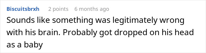 A Reddit comment by u/Biscuitsbrxh about an obnoxious coworker from hell. Text reads, "Sounds like something was legitimately wrong with his brain."