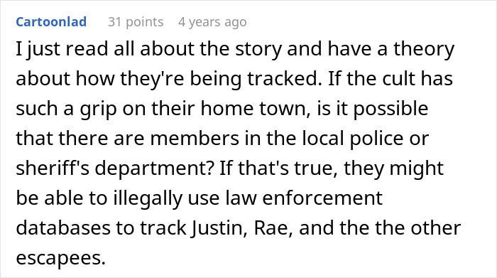 Theory about cult members infiltrating local police to track escapees using law enforcement databases
