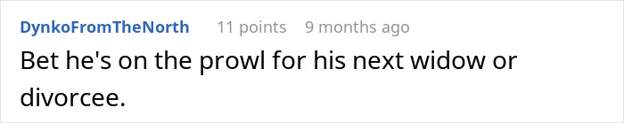 Short comment speculating man is seeking next widow or divorcee Short comment speculating man is seeking next widow or divorcee