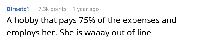 Text from a comment saying, "A hobby that pays 75% of the expenses and employs her. She is waaay out of line." This highlights a man's successful business.