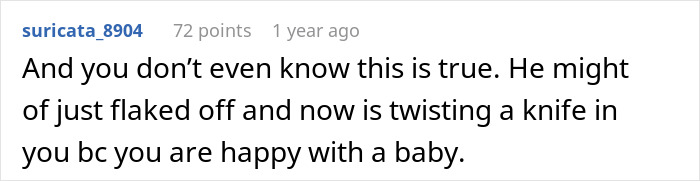 Comment suggesting the man flaked off and resents happiness with a baby