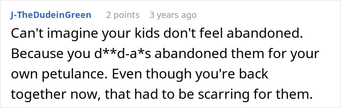 A Reddit comment criticizing a man who leaves wife and kids, causing lasting trauma, reflecting the regret of leaving family.