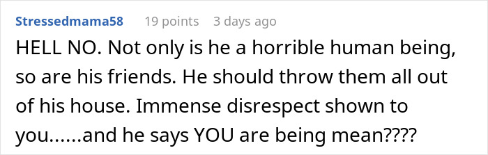 Comment condemning husband and friends for disrespect and toxic behavior