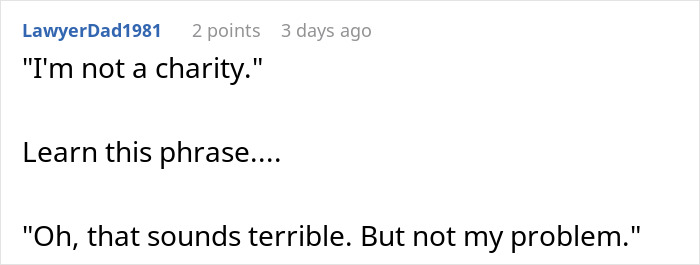 A user comment on a white screen: LawyerDad1981 wrote "I'm not a charity." Learn this phrase. "Oh, that sounds terrible. But not my problem." This relates to the developer budget burden issue.