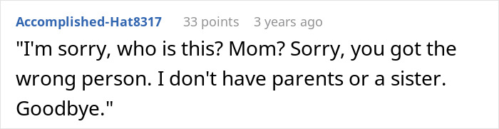 Comment expressing disbelief about having no sister or parents Comment expressing disbelief about having no sister or parents