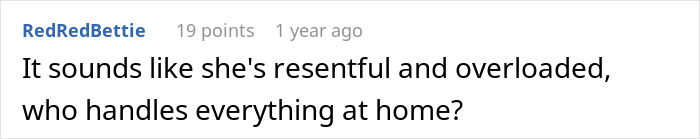 A comment from user RedRedBettie suggesting a wife feels resentful and overloaded. This relates to a man feeling like a loser and failure.