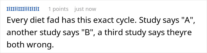 User comment on conflicting diet fad studies and their cyclical nature User comment on conflicting diet fad studies and their cyclical nature