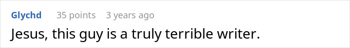 A Reddit comment by Glychd with 35 points, saying "Jesus, this guy is a truly terrible writer," referring to the man who regrets leaving his wife.