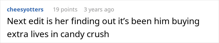 A comment from 'cheesyotters' about a husband buying extra lives in Candy Crush, related to a second family financial nightmare.