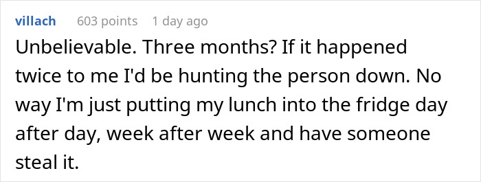 Person's Lunch Keeps Disappearing, They Finally Find Out Why: "You Should Take It As A Compliment" Person's Lunch Keeps Disappearing, They Finally Find Out Why: "You Should Take It As A Compliment"