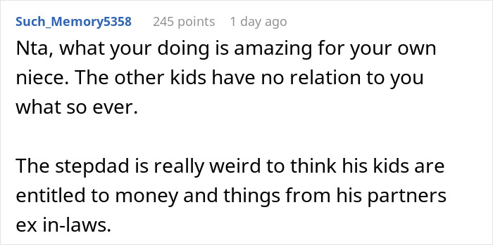 A Reddit comment supporting a wealthy woman who spoils her niece, while her stepsiblings get jealous, calling the stepdad weird.