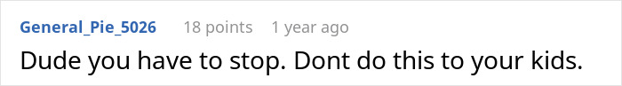 A Reddit comment: "Dude you have to stop. Dont do this to your kids." discussing an affair reconciliation. A Reddit comment: "Dude you have to stop. Dont do this to your kids." discussing an affair reconciliation.