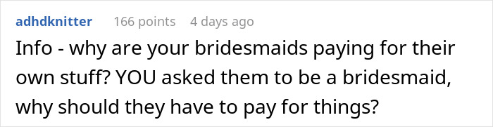 Comment questioning why bridesmaids pay their own expenses for a wedding Comment questioning why bridesmaids pay their own expenses for a wedding